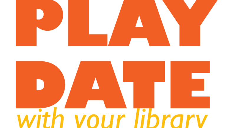 PLAY DATE With Your Library